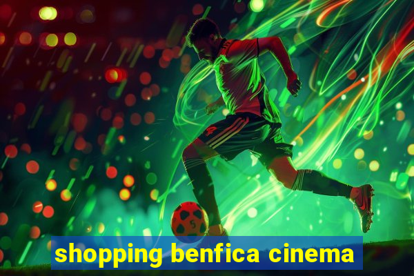 shopping benfica cinema